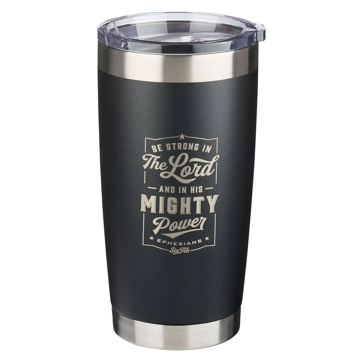Be Strong in the LORD Stainless Steel Mug - Ephesians 6:10